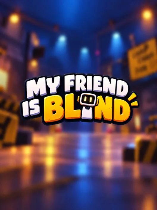 My Friend Is Blind