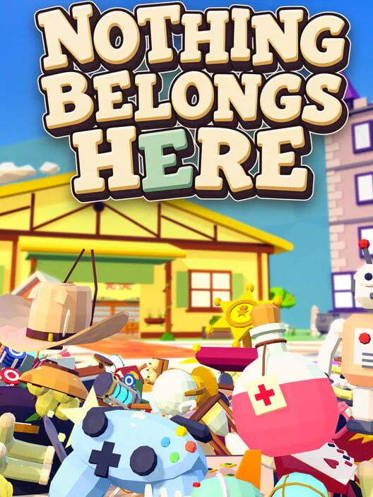 Nothing Belongs Here