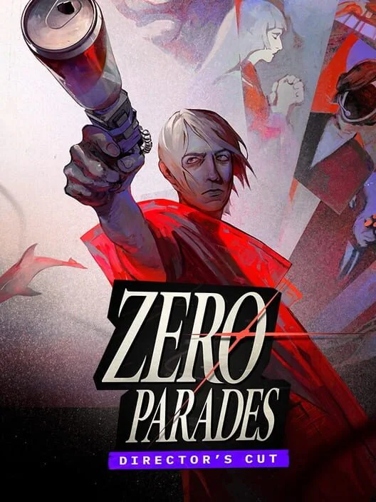 Zero Parades: Director's Cut
